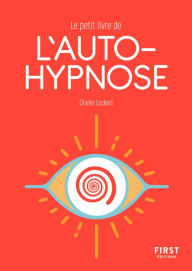 Title: Le Petit Livre de l'autohypnose, Author: Olivier Lockert