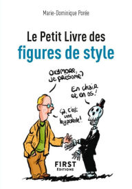 Title: Le Petit Livre des figures de style, Author: Marie-Dominique Porée