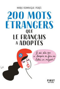 Title: 200 mots étrangers que le français a adoptés, Author: Marie-Dominique Porée
