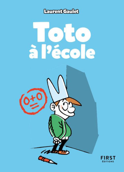 Toto à l'école : les meilleurs blagues pour faire rire les copains à la récré, cancres et premiers de la classe compris ! (7 ans et +)