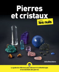 Title: Pierres et cristaux pour les Nuls, Author: Julia Boschiero