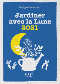 Title: Le petit calendrier jardiner avec la lune 2021, Author: Philippe Chavanne