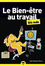 Title: Le bien-être au travail pour les Nuls poche, Author: Gael Chatelain-Berry