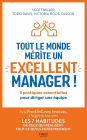 Tout le monde mérite un excellent manager - 6 pratiques essentielles pour diriger une équipe