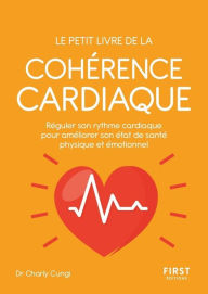 Title: Le petit livre de la cohérence cardiaque, Author: Charly Cungi