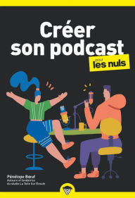 Title: Créer son podcast pour les Nuls, poche, Author: Pénélope Boeuf