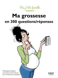 Title: Ma grossesse en 300 questions / réponses, 3e édition, Author: Marjolaine Solaro