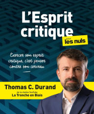 Title: L'esprit critique pour les Nuls, Author: Thomas C. Durand