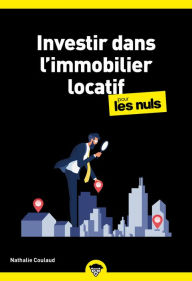 Title: Investir dans l'immobilier locatif pour les Nuls, Author: Nathalie Coulaud