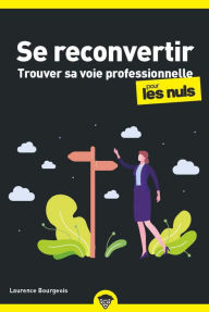 Title: Se reconvertir pour les Nuls - Changer de voie professionnelle, poche, Author: Laurence Bourgeois