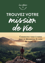 Title: Trouvez votre mission de vie, Author: Nico Pène