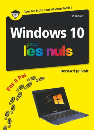 Title: Windows 10 Pas à Pas pour les Nuls, grand format, 6e éd, Author: Bernard Jolivalt
