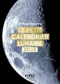 Title: Le Petit Calendrier lunaire 2022 - vivre au rythme de la Lune, Author: Philippe Chavanne