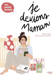 Title: Je deviens maman, Author: Olivia Toja