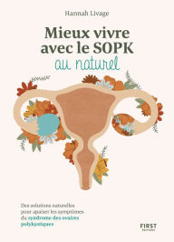 Title: Mieux vivre le SOPK au naturel, Author: Hannah Livage