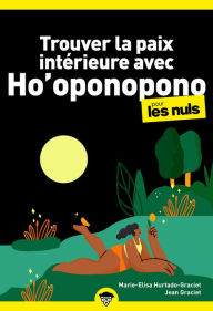 Title: Trouver la paix intérieure avec Ho'oponopono pour les Nuls poche, Author: Maria-Elisa Hurtado-Graciet