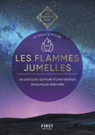 Title: Les flammes jumelles - Les guides de l'éveil, Author: La douce Pythie