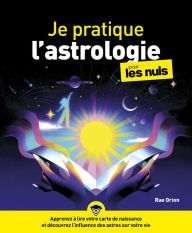 Title: Je pratique l'astrologie Pour les Nuls, Author: Rae Orion