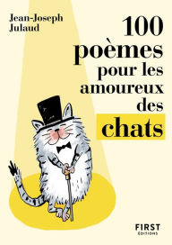 Title: Le Petit Livre de - 100 poèmes pour les amoureux des chats, Author: Jean-Joseph Julaud