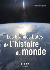 Title: Le Petit Livre de - Les Grandes Dates de l'histoire du monde 3e édition, Author: Catherine Valenti