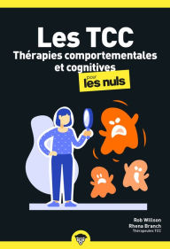 Title: Les Thérapies comportementales et cognitives pour les Nuls, Author: Rob Willson