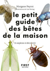 Title: Petit guide d'observation des petites bêtes de la maison, Author: Morgane Peyrot