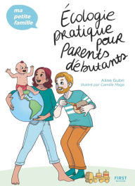 Title: Écologie pratique pour parents débutants, Author: Aline Gubri