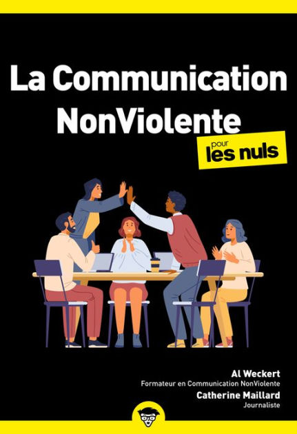 La communication non violente pour les Nuls, poche by Al Weckert ...