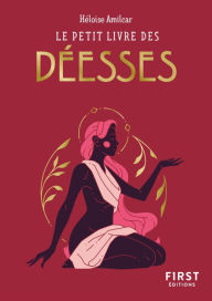 Title: Le Petit Livre des déesses, Author: Héloïse Amilcar