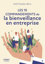 Title: Le Petit livre des 10 commandements de la bienveillance en entreprise NE, Author: Gael Chatelain-Berry