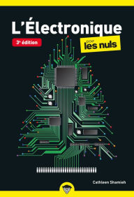 Title: L'Electronique poche pour les Nuls, 3e édition, Author: Cathleen Shamieh