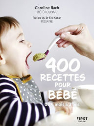 Title: 400 recettes pour bébé, Author: Caroline Bach
