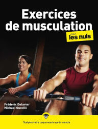 Title: Exercices de musculation pour les Nuls, 2e éd, Author: Michael Gundill