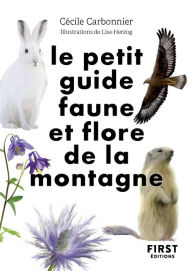 Title: Le Petit guide nature - Faune et flore de montagne, Author: Cécile Carbonnier