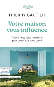 Title: Votre maison vous influence, Author: Thierry Gautier
