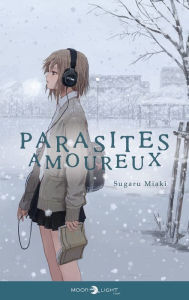 Title: Parasites amoureux - Roman, Author: Sugaru Miaki