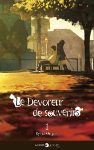 Title: Le Dévoreur de souvenirs T01: Roman, Author: Kyoya Origami