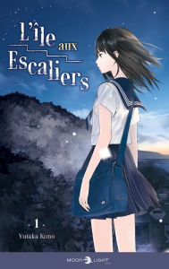 Title: L'Île aux escaliers T01 (Roman), Author: Yutaka Kono