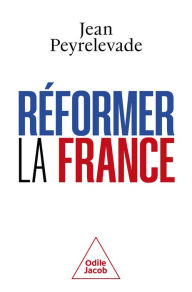 Title: Réformer la France, Author: Jean Peyrelevade