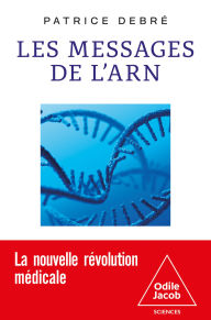 Title: Les Messages de l'ARN, Author: Patrice Debré