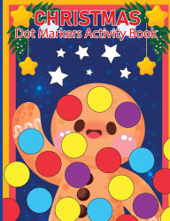 Title: Christmas Dot Marker for Toddlers: Dot Marker Activity Book for Toddlers, Christmas Books, Author: Laura Bidden