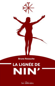 Title: La lignée de Nin', Author: Bruno Ressuche