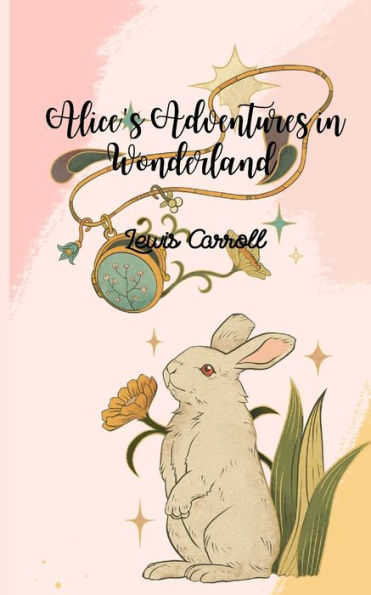 Alice's Adventures Wonderland (Annotated)