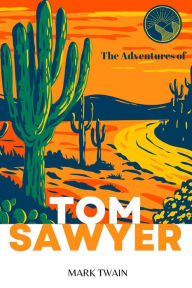 Title: The Adventures of Tom Sawyer (Annoted), Author: Mark Twain