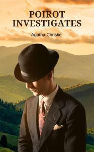 Title: Poirot Investigates (Annotated), Author: Agatha Christie