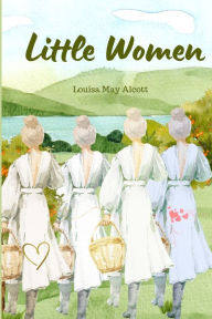 Title: Little Women (Annoted), Author: Louisa May Alcott