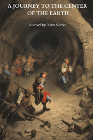 Title: A Journey to the Center of the Earth (Annotated), Author: Jules Verne