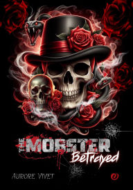 Title: The Mobster : 2. Betrayed, Author: Aurore Vivet