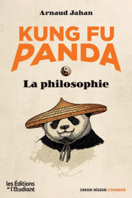 Title: Kung Fu Panda philosophe, Author: Arnaud Jahan