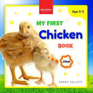 Title: My First Chicken Book: Activities and Fun Facts About Chickens for Kids 3-5, Author: Jenny Kellett